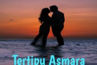 Tertipu asmara 
by.Eri piliang