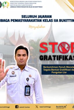 Jajaran Lapas Kelas IIA Bukittinggi Tegaskan Komitmen: Stop Gratifikasi dan Pungutan Liar!