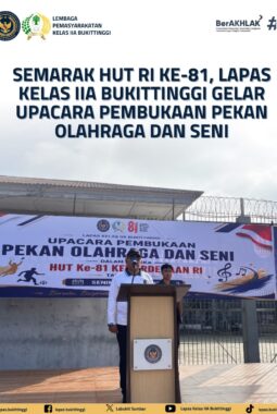 Kalapas Bukittinggi Buka Pekan Olahraga Dan Seni Sambut HUT RI 81